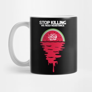 Stop Killing We Need Resistence Mug